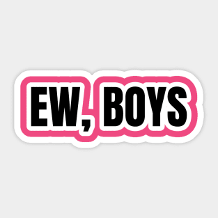 Ew, Boys Typography Sticker